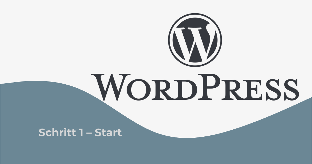 _Beitragsbild_WP_Schritt1 WordPress, Schritt 1 – Start